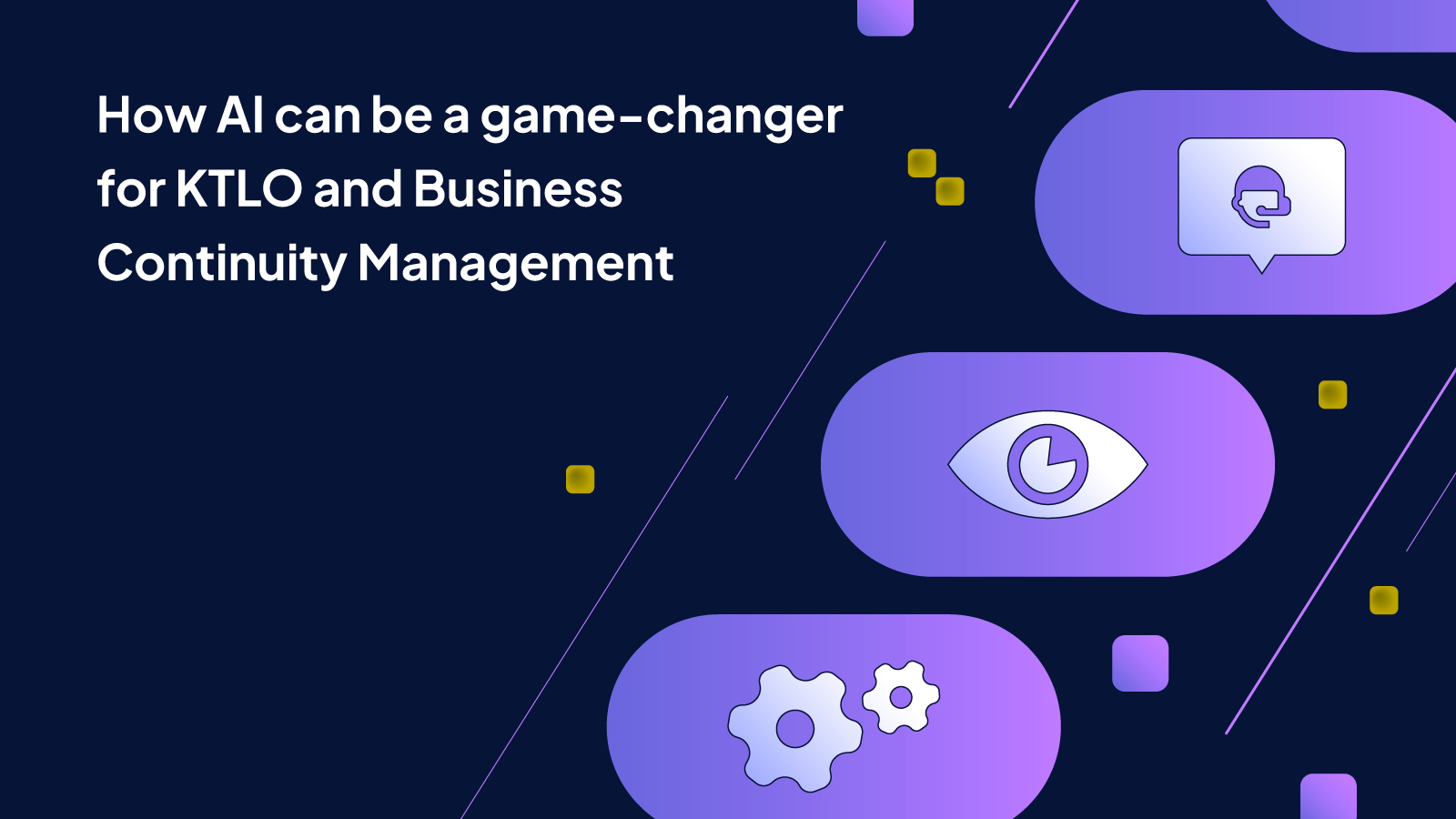 How AI can be a game-changer for KTLO and business continuity management